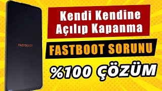 Xiaomi fastboot hatası ve kendi kendine açılıp kapanma hızlı çözüm [upl. by Mable]