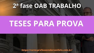 2 fase OAB Trabalho  Aula 15  Teses  Desafio 21 dias [upl. by Datnow]