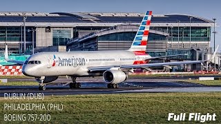 American Airlines Full Flight  Dublin to Philadelphia  Boeing 757200 AA723 with ATC [upl. by Rramal]