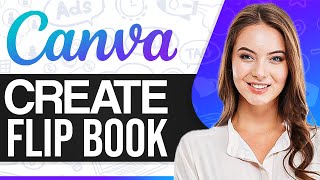 How To Make A Flipbook In Canva 2024 For Beginners [upl. by Nnylyaj528]