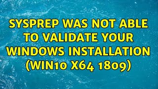 Sysprep was not able to validate your Windows installation Win10 x64 1809 4 Solutions [upl. by Liauqram]