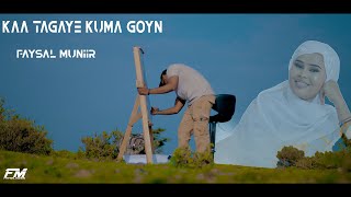 FAYSAL MUNIIRKAATAGAYE KUMA GOYN OFFICIALVIDEO2023 [upl. by Calan243]