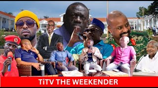 THE WEEKENDER RWABOGO THE BIBLICAL TIBERIUS UNDISSOLVED KATONGA FRACTION TIDINGS EDDY KENZO PLUS [upl. by Ethelin208]