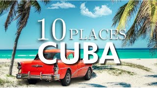 Top 10 Places To Visit in Cuba [upl. by Dnartreb]