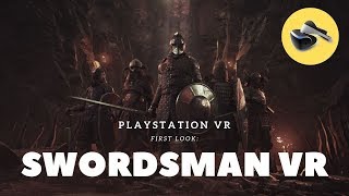 SWORDSMAN VR  PSVR First Impressions  Realistic PhysicsBased Combat in VR [upl. by Teeniv874]