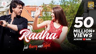 Radha – Jab Harry Met Sejal  Shah Rukh Khan  Anushka Sharma  Pritam  Imtiaz Ali Latest Hit 2017 [upl. by Aluk]