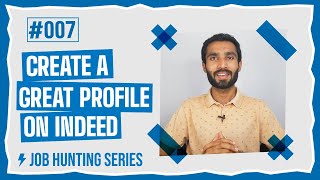 How to create a complete profile on Indeed  007 Job Hunting [upl. by Attalanta]