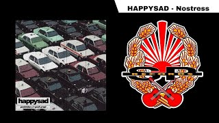 HAPPYSAD  Nostress OFFICIAL AUDIO [upl. by Arel157]