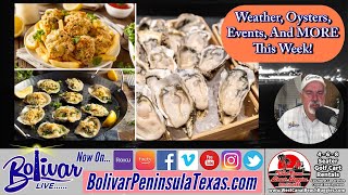 Weather Fresh Oysters Lonestar Rally And More This Morning On Bolivar Live [upl. by Nady]