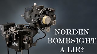 The Biggest Lie of WWII The Myth of the Norden Bombsight [upl. by Kimball]