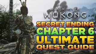 COMPLETE ALL Chapter 6 Quest  Boss Locations  Normal amp Secret Ending Guide  Black Myth Wukong [upl. by Alix532]