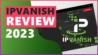 IPVanish VPN Review amp Test 2023 🛡️ What You Need to Know [upl. by Leblanc]