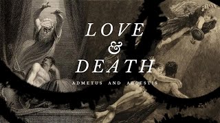 ADMETUS ALCESTIS AND THE DEATH [upl. by Hackney]