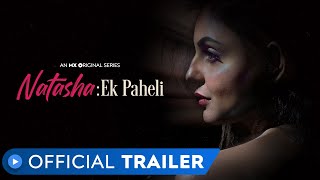 Natasha Ek Paheli  Official Trailer  Watch Now  MX Player [upl. by Zamir]