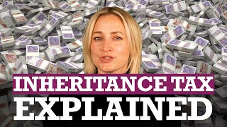 Inheritance Tax Explained [upl. by Ahrat]