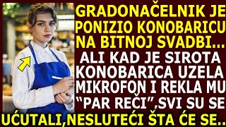 GRADONAČELNIK ISMEVAO KONOBARICU NA UGLEDNOJ SVADBIALI KAD JE ONA UZELA MIKROFON SVI SU OSTALI BEZ [upl. by Ecnahs]