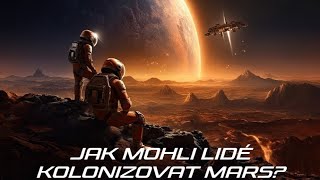 Jak mohli lidé kolonizovat Mars  CZ dabing Dokument [upl. by Nolrev755]