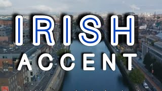 The Irish Accent [upl. by Matland]