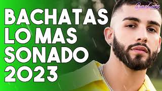 BACHATA 2023 🌴 MIX LO MAS SONADO 2023 🌴 MIX DE BACHATA 2023 [upl. by Zoie]