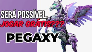 PEGAXY  SERÁ POSSIVEL JOGAR MODO GRÁTIS [upl. by Gnouhp]