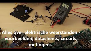 Componentenleer elektronica Weerstand  theorie en praktijk  resister HowTo [upl. by Sara]