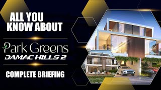 What is Park Greens in DAMAC Hills 2  Complete Briefing  ABJ [upl. by Robinetta]