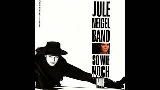 Jule Neigel Band  So wie noch nie [upl. by Calla129]