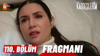 Kardeşlerim 110 Bölüm Fragmanı  quot İki haftalık hamilesinizquot atvturkiye [upl. by Patnode]