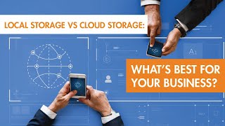 Local Storage vs Cloud Storage What is best for your business [upl. by Elakram]