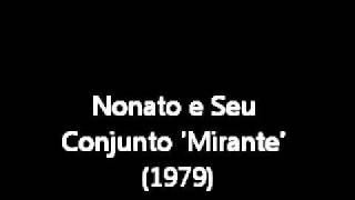 Nonato e seu conjunto Mirante 1979 [upl. by Dawes]