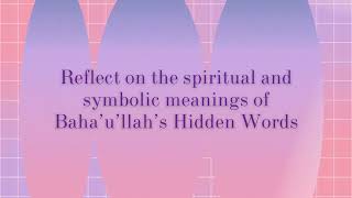 Bahá’u’lláh’s Hidden Words The Beauty of Spiritual Identity [upl. by Naired]