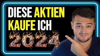 Heiße Aktien für 2024  Meine Kaufliste und meine Watchliste [upl. by Barbe482]