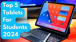 Top 5  Best Tablets for Students 2024 [upl. by Notlih]