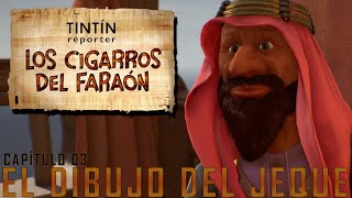 TINTÍN REPORTER  LOS CIGARROS DEL FARAÓN  Capítulo 03  EL DIBUJO DEL JEQUE  PS5  En español [upl. by Auehsoj874]