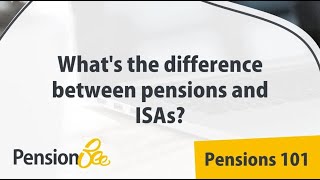 Whats the difference between pensions and ISAs  Pensions 101 [upl. by Nnalyrehc]