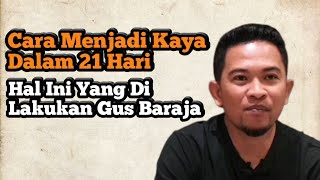 🔥CARA MENJADI KAYA DALAM 21 HARI  GUS BARAJA [upl. by Ahsatak283]