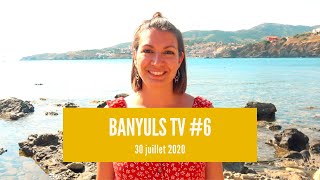 Banyuls TV 6 30 juillet 2020 [upl. by Maryly315]