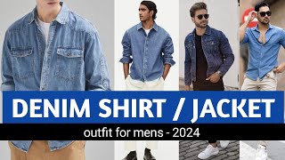 DENIM SHIRT JACKET Outfit Ideas for Mens 🔥 2024  mens fashion 🔥 [upl. by Litnahs]