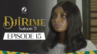 Série  Djirime  Saison 3  Episode 15 [upl. by Guthrie]