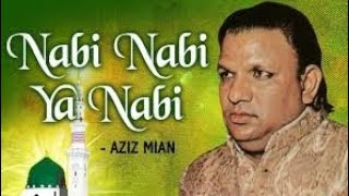 NabiNabiYaNabiNabi AZIZ MIAN Qawwali [upl. by Ecydnarb]