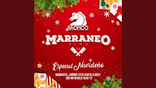 Que Mi Regalo Seas Tú Marraneo Time Especial Navideño T2 [upl. by Nel831]