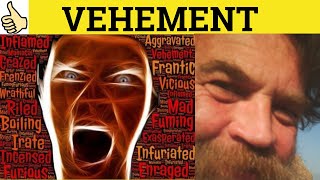 🔵 Vehement Vehemence  Vehement Meaning  Vehemence Examples  Vehemently Definition  C2 Vocabulary [upl. by Eylk98]