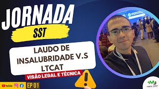 LAUDO DE INSALUBRIDADE VS LTCAT  VISÃO LEGAL E TÉCNICA [upl. by Enej593]