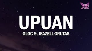 Gloc 9  Upuan Lyrics ft Jeazell Grutas [upl. by Selmore]