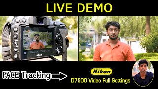 Nikon D7500 Full Video Settings With Face Tracking [upl. by Ahsile]