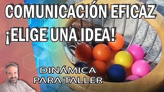 Dinámica Comunicación Eficaz  Céntrate en una idea [upl. by Monson]