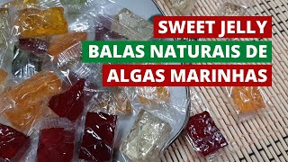 SWEET JELLY BALAS NATURAIS DE ALGAS MARINHAS [upl. by Adnuhsor246]