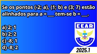 EEAR  Se os pontos 2 a 1 b e 3 7 estão alinhados para a   temse b   a 2 1 b [upl. by Harmonia245]