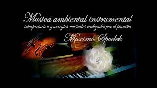 LA MEJOR MUSICA AMBIENTAL SUAVE Y AGRADABLE OFICINAS CONSULTORIOS ETC PIANO INSTRUMENTAL BOLEROS [upl. by Allyce]