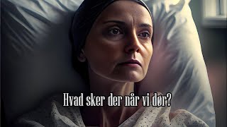 Hvad sker der når vi dør [upl. by Benedix]